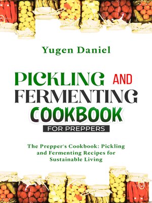 cover image of PICKLING AND FERMENTING COOKBOOK FOR PREPPERS